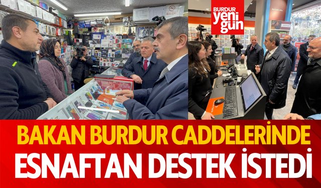 Milli Eğitim Bakanı Yusuf Tekin, Burdur'da Esnaf Ziyareti Gerçekleştirdi