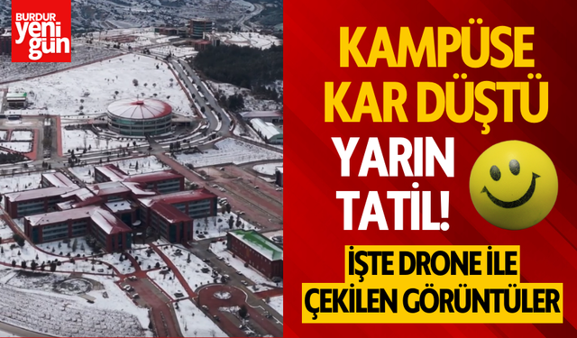 Burdur'da MAKÜ Kampüse Kar Düştü... Yarın Tatil!