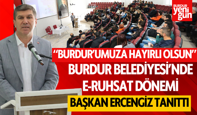 Burdur Belediyesi e-ruhsat lansmanı yapıldı