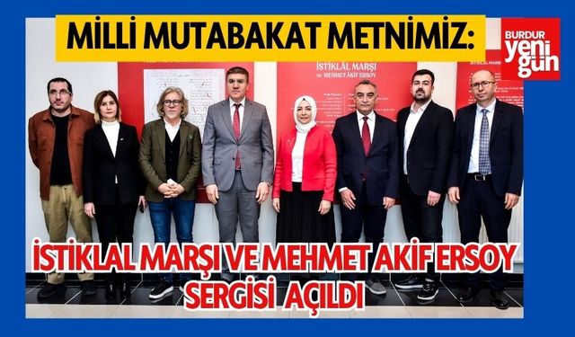 Milli Mutabakat Metnimiz: İstiklal Marşı ve Mehmet Akif Ersoy Sergisinin Açılışı Gerçekleştirildi