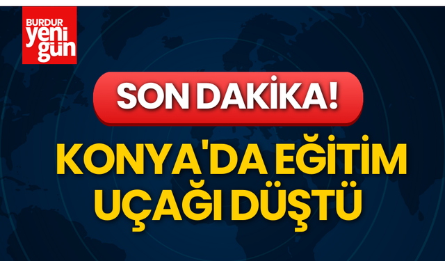 SON DAKİKA!- Konya'da Eğitim Uçağı Düştü