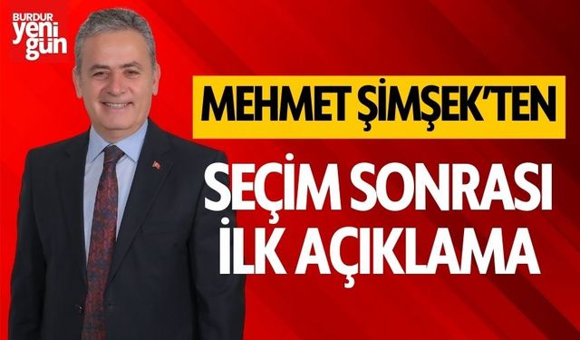 Cumhur İttifakı Burdur Belediye Başkan adayı Mehmet Şimşek'ten seçim sonrası ilk açıklama