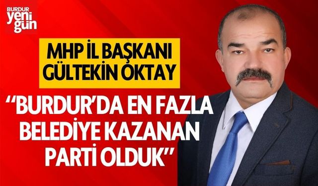MHP İl Başkanı Gültekin Oktay'dan seçim değerlendirmesi