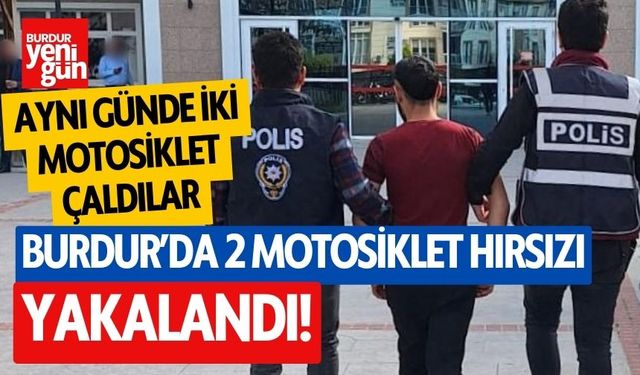 Burdur'da motosiklet hırsızları yakalandı