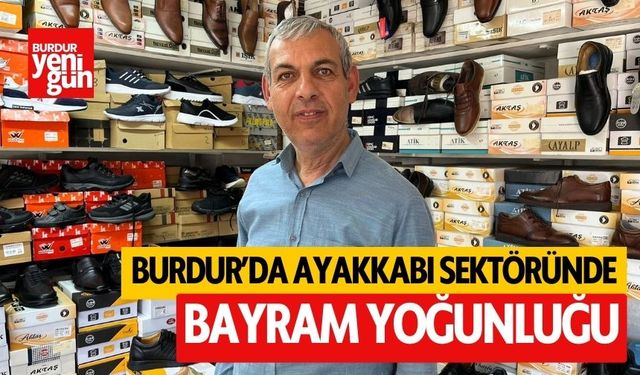 Burdur’da ayakkabı sektöründe bayram yoğunluğu