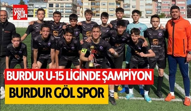 Burdur U-15 liginde şampiyon Burdur Göl Spor