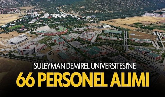 Süleyman Demirel Üniversitesi'ne 66 Personel Alımı Yapılacak