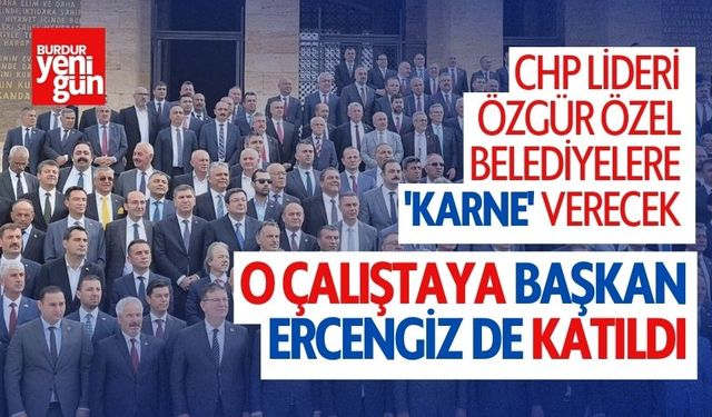 CHP Lideri Özgür Özel Belediyelere 'Karne' Verecek