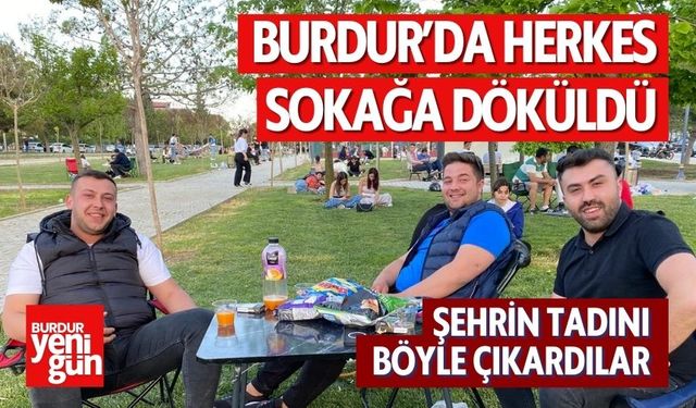 Burdur'da Güneşli Havanın Tadını Çıkardılar