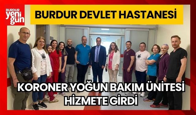 Burdur Devlet Hastanesi Koroner Yoğun Bakım Ünitesi Hizmete Girdi