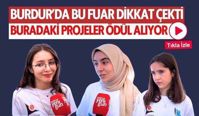 Burdur'da Bu Fuar Dikkat Çekti Buradaki Projeler Ödül Alıyor