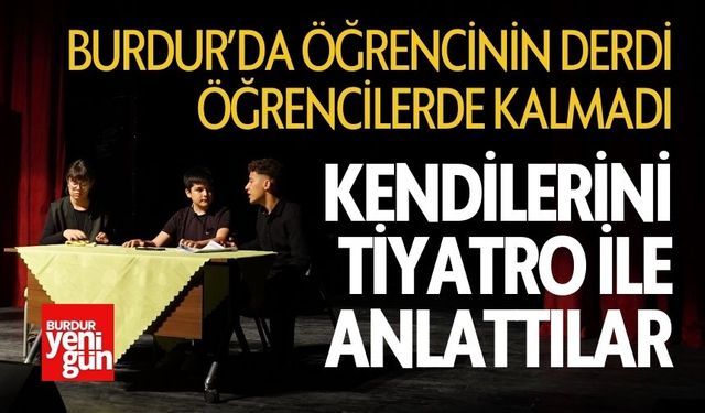 Öğrencinin Derdi Öğrencilerde Kalmadı: Kendilerini Tiyatro İle Anlattılar