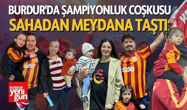Burdur'da Şampiyonluk Coşkusu Sahalardan Meydana Taştı