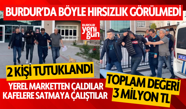 Burdur'da Marketten Çaldılar; Restoranlara Satmaya Çalıştılar