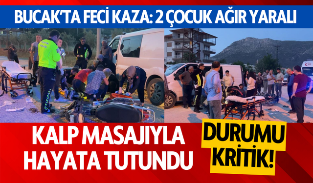 Bucak'ta Feci Kaza: Kalp Masajıyla Hayata Tutundu: 2 Çocuk Ağır Yaralı!