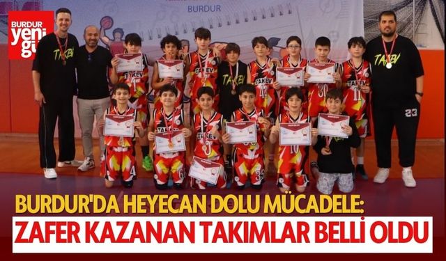 Burdur'da Heyecan Dolu Mücadele: Zafer kazanan takımlar belli oldu