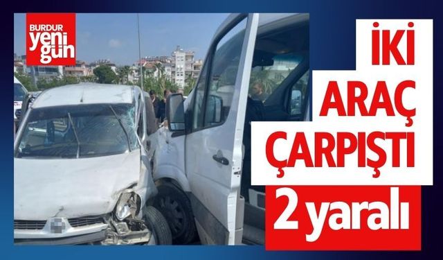 İki araç çarpıştı: 2 yaralı