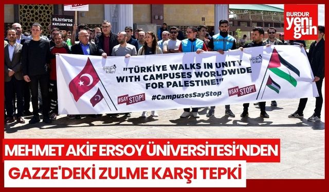 Burdur Mehmet Akif Ersoy Üniversitesinden Gazze'deki Zulme Karşı Tepki