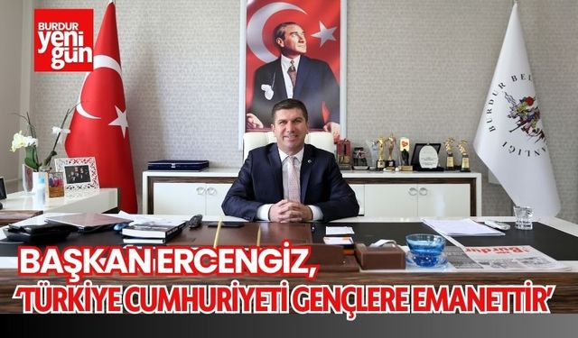 Burdur Belediye Başkanı Ali Orkun Ercengiz'in 19 Mayıs Bayramı Mesajı