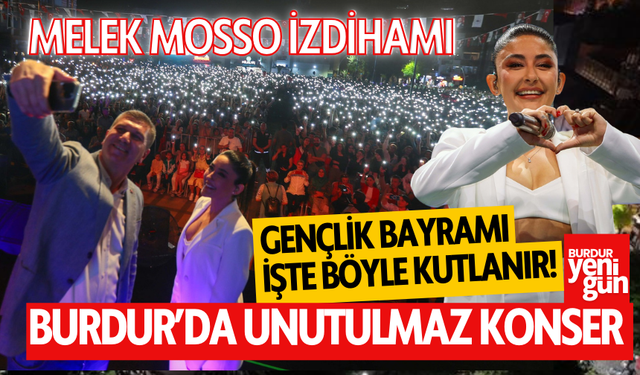 Melek Mosso'dan Burdur'da Muhteşem 19 Mayıs Gençlik Konseri