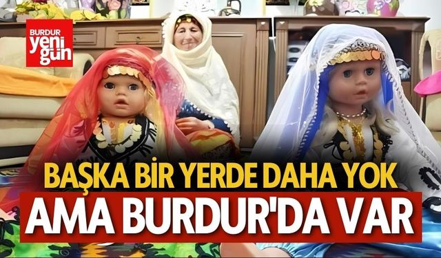 Başka Bir Yerde Daha Yok Ama Burdur'da Var