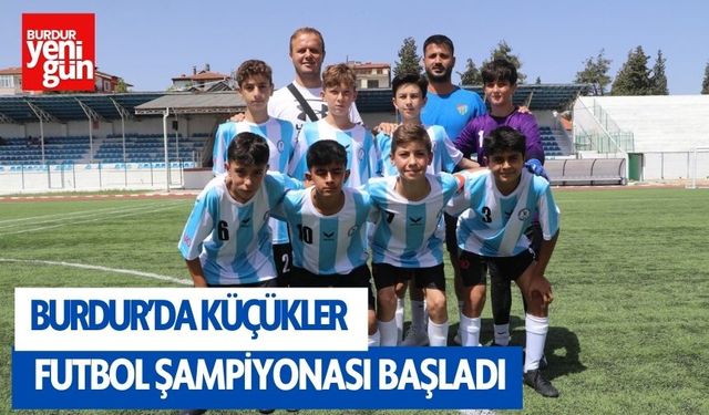 Burdur’da Küçükler Futbol Şampiyonası Başladı