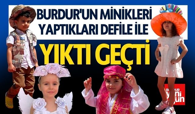 Burdur'un Minikleri Yaptıkları Defile ile Yıktı Geçti