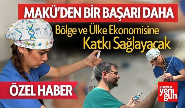 MAKÜ'den Bir Başarı Daha! Bölge ve Ülke Ekonomisine Katkı Sağlayacak