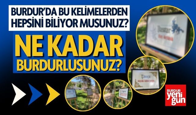 Ne Kadar Burdurlusunuz? Bu Kelimelerin Hepsini Biliyor musunuz?