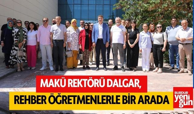 MAKÜ Rektörü Dalgar, Rehber Öğretmenlerle Bir Araya Geldi!