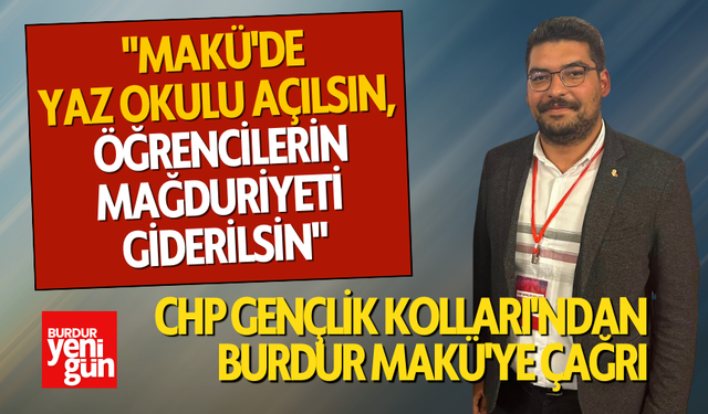 "MAKÜ'de Yaz Okulu Açılsın, Öğrencilerin Mağduriyeti Giderilsin"