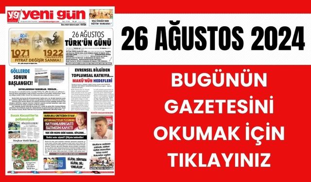 26 AĞUSTOS 2024 PAZARTESİ BURDUR YENİ GÜN GAZETESİ SAYFALARI