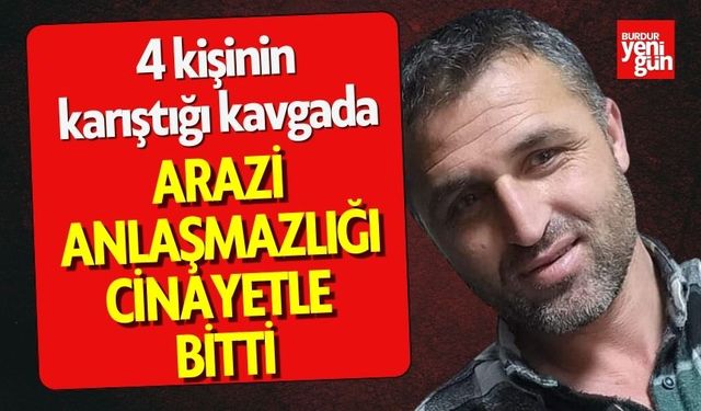 Arazi Anlaşmazlığı Cinayetle Bitti