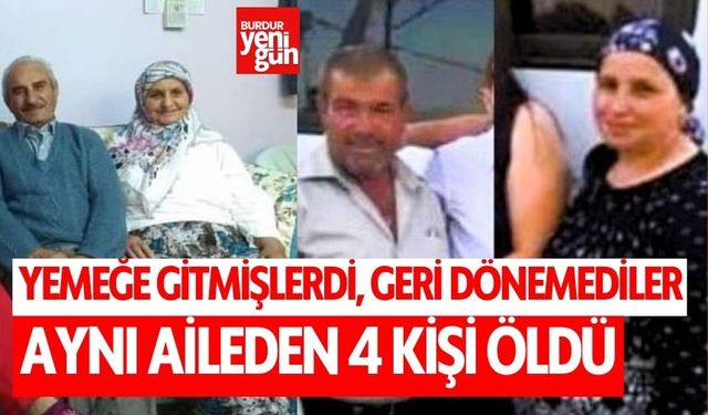 Yemeğe giden 4 kişilik aile geri dönmeyince facia ortaya çıktı