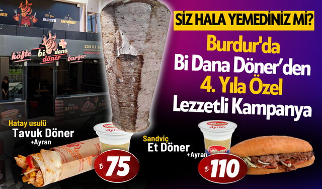 Burdur'da Bi Dana Döner’den 4. Yıla Özel Lezzetli Kampanya