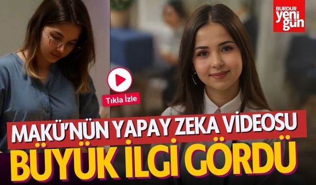 MAKÜ’nün Yapay Zeka Videosu Büyük İlgi Gördü