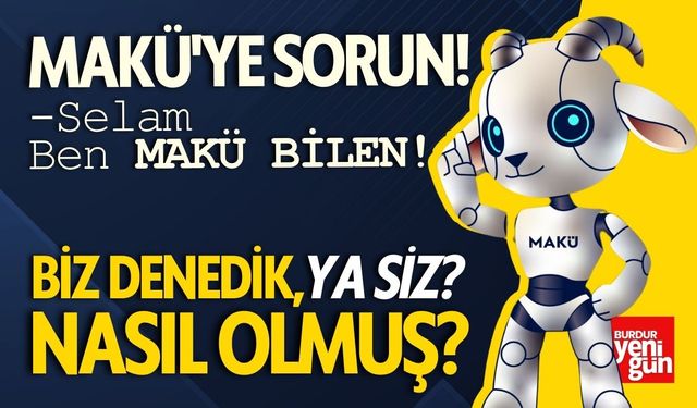 MAKÜ'den Eğitimde Dijital Çığır! Yapay Zeka ile cevaplayacaklar