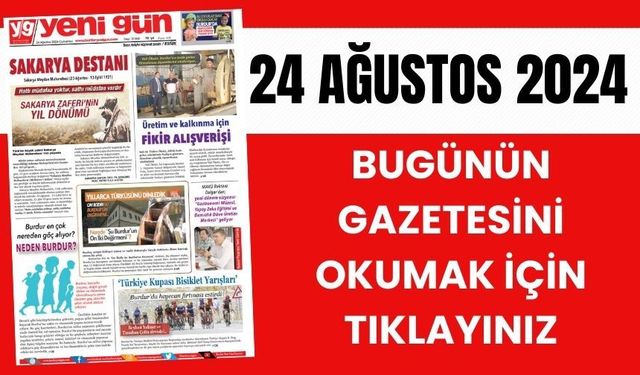 24 HAZİRAN 2024 CUMARTESİ - BURDUR YENİ GÜN GAZETESİ SAYFALARI