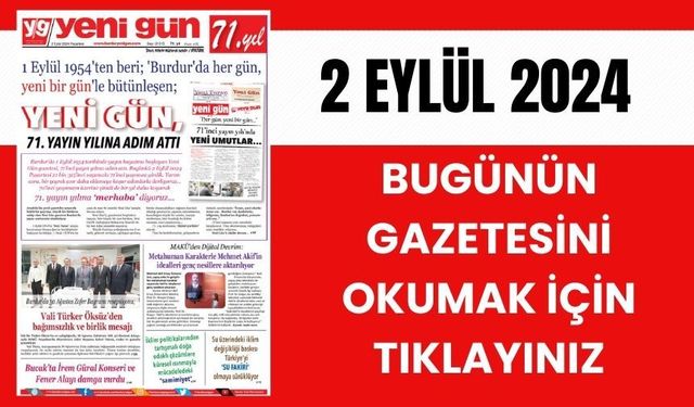 2 EYLÜL 2024 PAZARTESİ - BURDUR YENİ GÜN GAZETESİ SAYFALARI