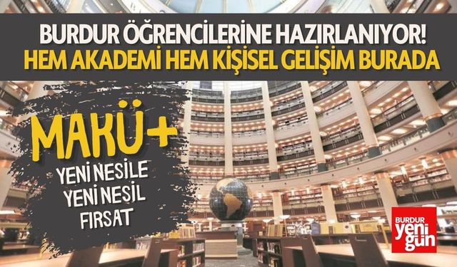 Burdur Öğrencilerine Hazırlanıyor! Hem Akademi Hem Kişisel Gelişim Burada