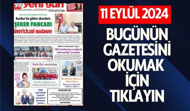 11 EYLÜL 2024 ÇARŞAMBA - BURDUR YENİ GÜN GAZETESİ SAYFALARI