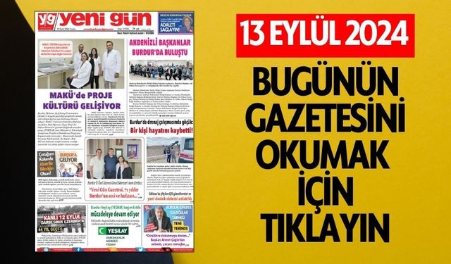 13 EYLÜL 2024 CUMA - BURDUR YENİ GÜN GAZETESİ SAYFALARI