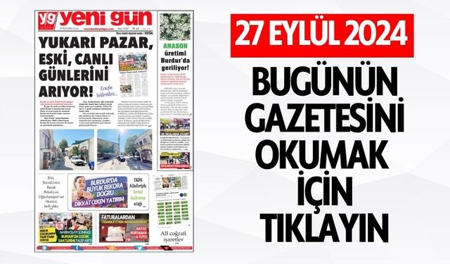 27 EYLÜL 2024 CUMA BURDUR YENİ GÜN GAZETESİ SAYFALARI