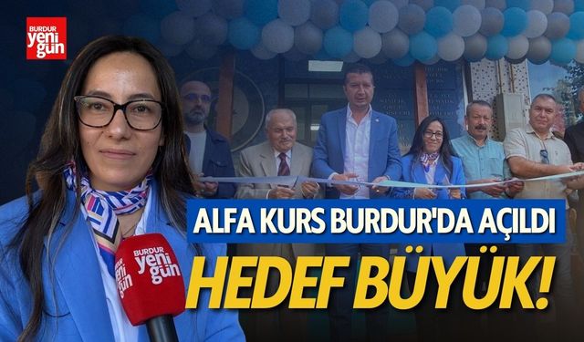 Alfa Kurs Burdur'da Açıldı; Hedef Büyük!