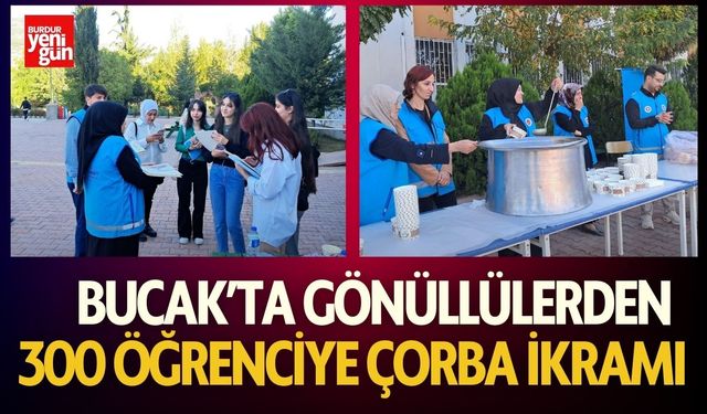 Bucak’ta Gönüllüler 300 Öğrenciye Çorba İkram Etti