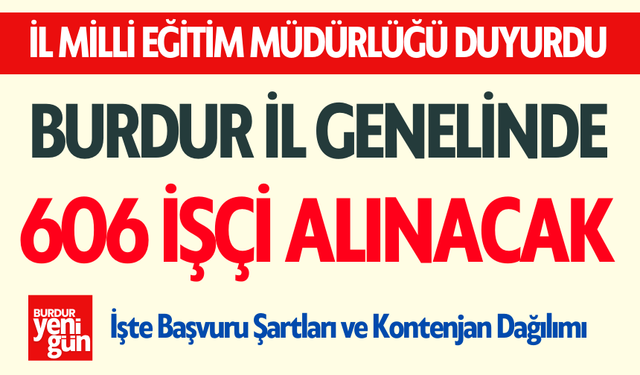 Burdur'da İl Milli Eğitim Müdürlüğü 606 İşçi Alacak