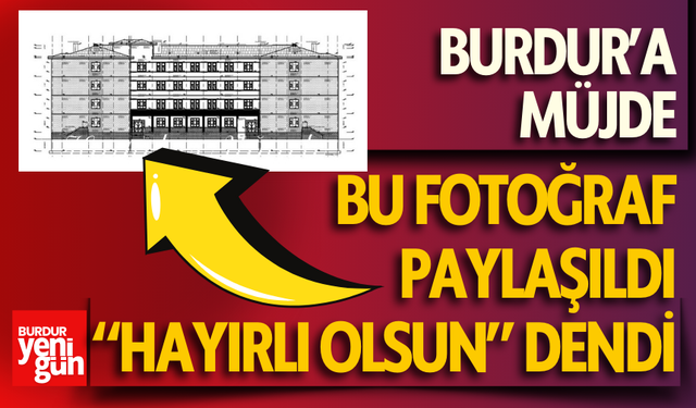 Burdur'a Müjde: 200 Kişilik Öğrenci Pansiyonu Projesi Hayata Geçiyor