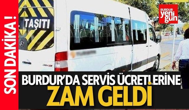 Burdur'da Servis Ücretlerine Zam Geldi