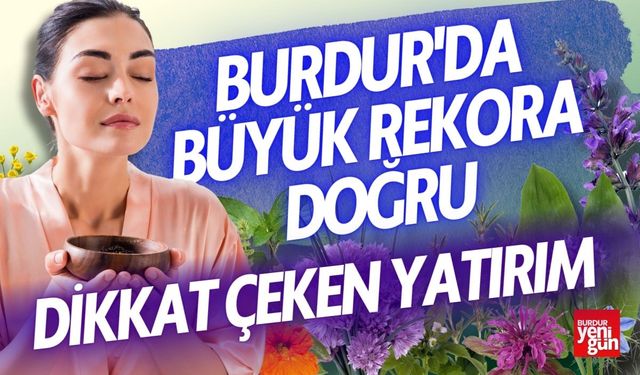 Burdur'da Büyük Rekora Doğru