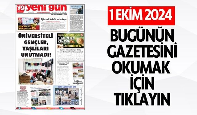 1 EKİM 2024 SALI BURDUR YENİ GÜN GAZETESİ SAYFALARI